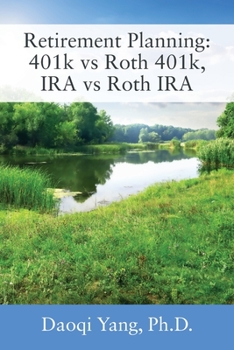 Paperback Retirement Planning: 401k vs Roth 401k, IRA vs Roth IRA Book