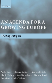 Hardcover An Agenda for a Growing Europe: The Sapir Report Book