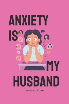 Paperback Anxiety is my Husband Book