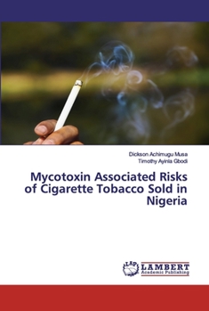 Mycotoxin Associated Risks of Cigarette Tobacco Sold in Nigeria