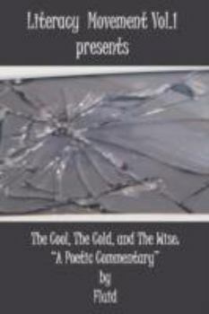 Paperback Literacy Movement Vol. 1 presents The Cool, The Cold, and The Wise: "A Poetic Commentary" Book