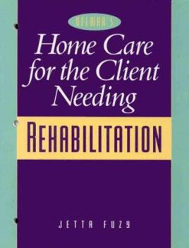 Paperback Home Care for the Client Needing Rehabilitation Book