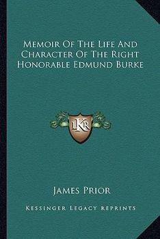 Paperback Memoir Of The Life And Character Of The Right Honorable Edmund Burke Book