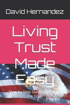 Paperback Living Trust Made Easy: Step-by-Step Guide on Making the Trust Book