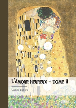 Paperback L'Amour heureux - Tome 2 [French] Book