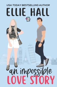 An Impossible Love Story: A sweet, heartwarming & uplifting romantic comedy - Book  of the Falling into Happily Ever After Rom Com
