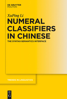 Hardcover Numeral Classifiers in Chinese: The Syntax-Semantics Interface Book