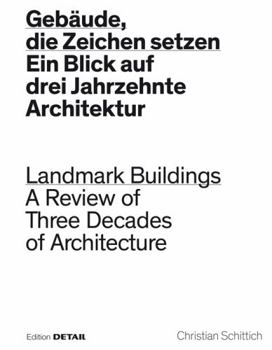 Hardcover Gebäude, Die Zeichen Setzen / Landmark Buildings: Ein Blick in Drei Jahrzehnte Architektur / A Review of Three Decades of Architecture Book