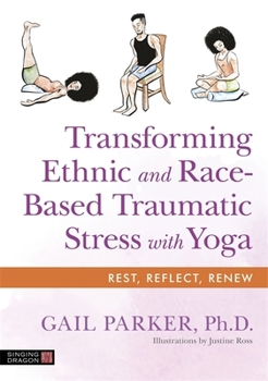 Paperback Transforming Ethnic and Race-Based Traumatic Stress with Yoga Book