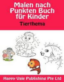 Paperback Malen nach Punkten Buch für Kinder: Tierthema [German] Book