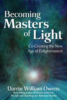 Paperback Becoming Masters of Light: Co-Creating the New Age of Enlightenment Book