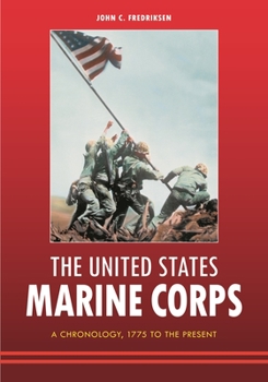 Hardcover The United States Marine Corps: A Chronology, 1775 to the Present Book