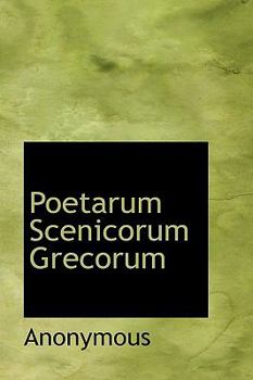 Hardcover Poetarum Scenicorum Grecorum Book