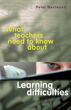 Paperback What Teachers Need to Know about Learning Difficulties Book