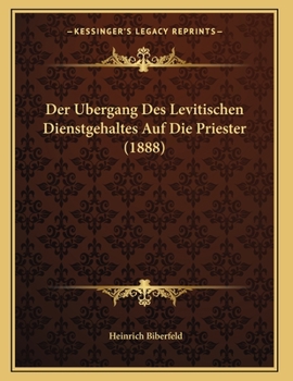 Paperback Der Ubergang Des Levitischen Dienstgehaltes Auf Die Priester (1888) [German] Book