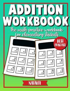 Paperback Addition Workbook: Math Daily Practice Workbook in Addition (Elementary students) Book