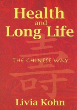 Paperback Health and Long Life: The Chinese Way Book