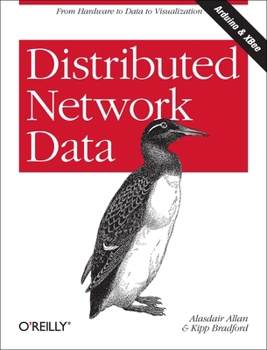 Paperback Distributed Network Data: From Hardware to Data to Visualization Book