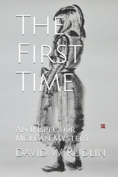 The First Time: An Inspector McLean Mystery - Book #12 of the Inspector McLean Mysteries