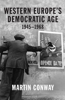 Paperback Western Europe's Democratic Age: 1945-1968 Book