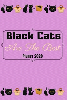 Paperback Planer 2020: Black Cats Are The Best Jahresplaner Monatsplaner und Wochenplaner Terminplaner 12 Monate [German] Book