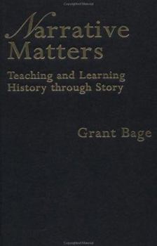 Paperback Narrative Matters: Teaching History through Story Book