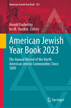 Hardcover American Jewish Year Book 2023: The Annual Record of the North American Jewish Communities Since 1899 Book