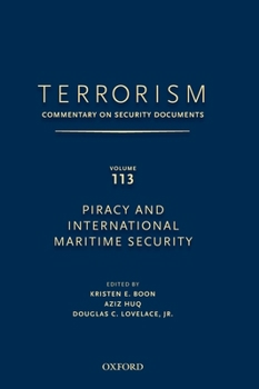 Hardcover Terrorism: Commentary on Security Documents Volume 113: Ommentary on Security Documents, Piracy and International Maritime Security Book