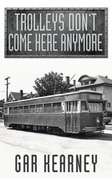 Paperback Trolleys Don't Come Here Anymore Book