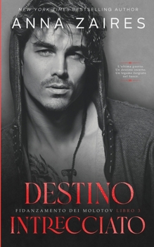 Destino Intrecciato (Fidanzamento dei Molotov) (Italian Edition)