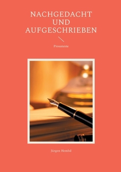 Paperback Nachgedacht und aufgeschrieben: Prosatexte [German] Book