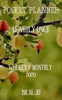 Paperback Pocket Planner Monthly Only: Weekly Monthly Planner 2020: 2020 Calendar: Jan 1st - Dec 31 Book