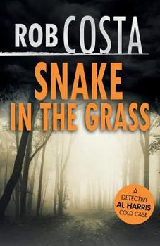 Snake in the Grass - Book #4 of the A Detective Al Harris Cold Case