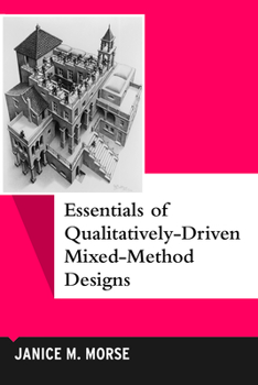 Paperback Essentials of Qualitatively-Driven Mixed-Method Designs: Volume 14 Book