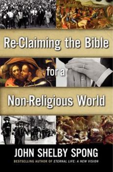 Hardcover Re-Claiming the Bible for a Non-Religious World Book