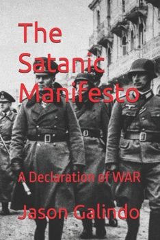 Paperback The Satanic Manifesto: A Declaration of WAR Book