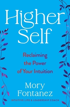 Hardcover Higher Self: Reclaiming the Power of Your Intuition Book