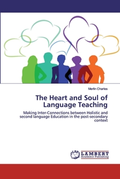 Paperback The Heart and Soul of Language Teaching Book