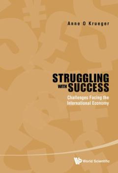 Paperback Struggling with Success: Challenges Facing the International Economy Book