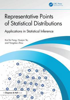 Hardcover Representative Points of Statistical Distributions: Applications in Statistical Inference Book