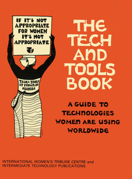Paperback Tech and Tools Book: A Guide to the Technologies Women Are Using Worldwide Book