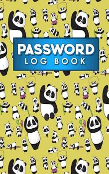 Paperback Password Log Book: Internet Password And Log Book, Password Log, Password Book Alphabetical, User Id And Password Book, Cute Panda Cover Book