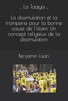 Paperback Taqiya: dissimulations et tromperies pour la bonne cause de l'islam [French] Book
