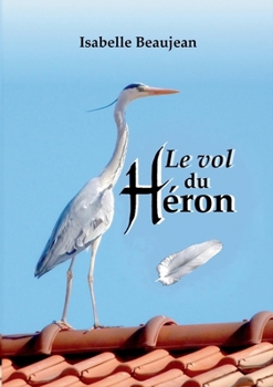 Paperback Le Vol du Héron [French] Book