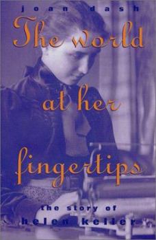 Hardcover World at Her Fingertips: The Story of Helen Keller Book