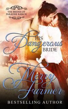 His Dangerous Bride - Book #2 of the Brides of Paradise Ranch