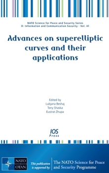 Hardcover Advances on Superelliptic Curves and Their Applications (NATO Science for Peace and Security Series - D: Information and Communication Security (IOS Press)) Book