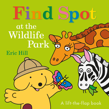 Board book Find Spot at the Wildlife Park: A Lift-The-Flap Book
