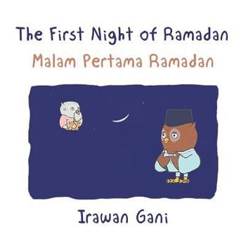 Paperback The First Night of Ramadan: Malam Pertama Ramadan Book