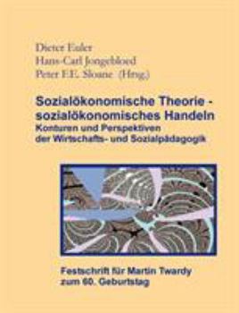 Paperback Sozialökonomische Theorie - sozialökonomisches Handeln (Festschrift für Martin Twardy) [German] Book